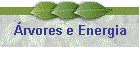 rvores e Energia